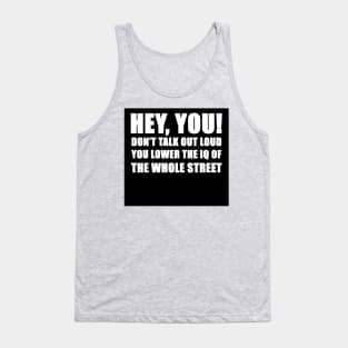 Don't talk out loud - black Tank Top